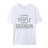 My Favorite People Call Me Grandpa T-Shirt Custom Patterns Letter Women's Men T-Shirt Cotton Tee