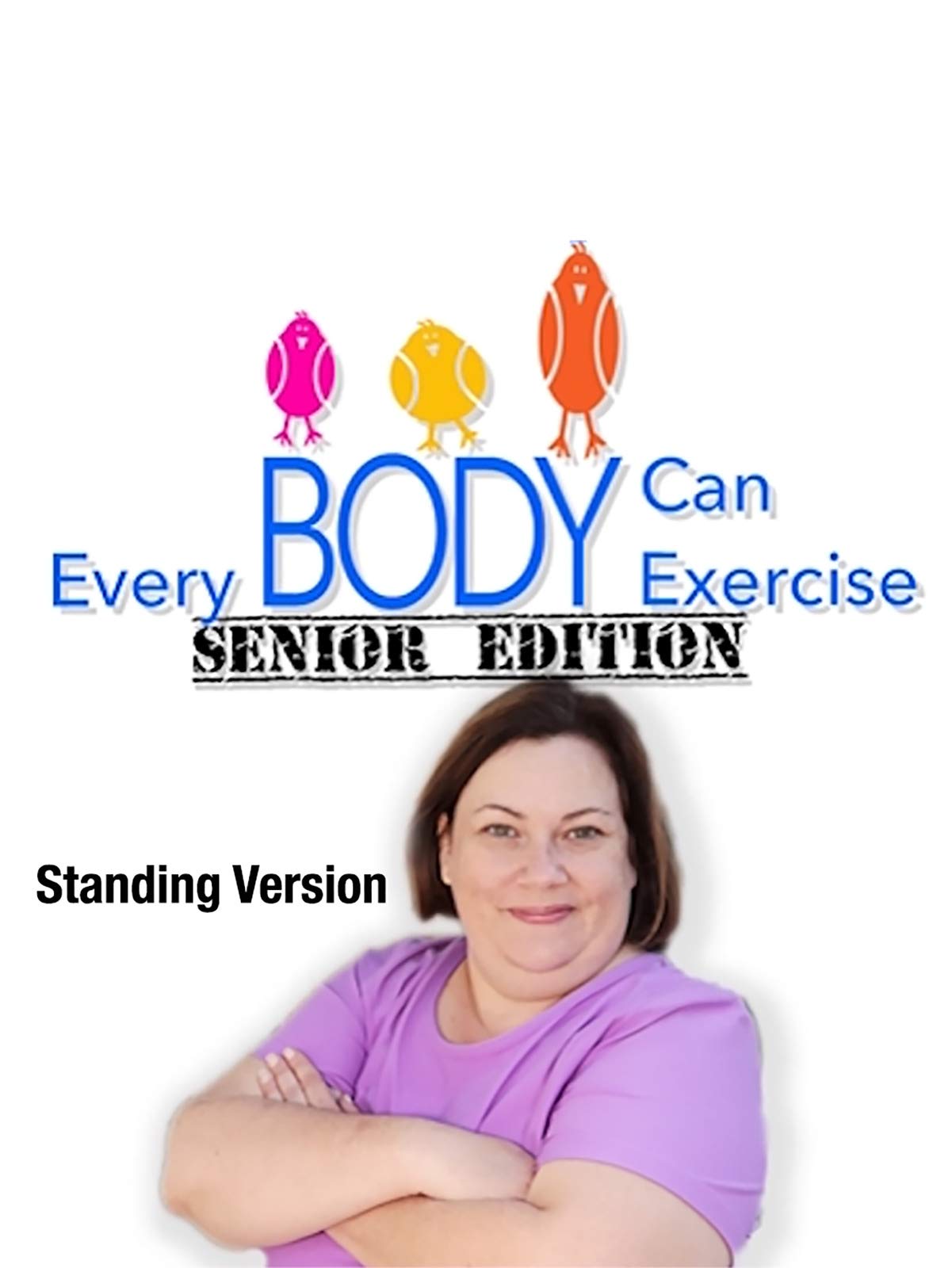 Everybody Can Exercise: Senior Edition Standing Version