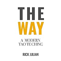 Tao Te Ching | THE WAY: A Modern Version (Easy To Understand) Tao Te Ching | THE WAY: A Modern Version (Easy To Understand) Paperback Kindle Audible Audiobook