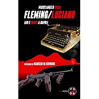 Fleming/Luciano: Ian e Lucky a Napoli (Italian Edition) Fleming/Luciano: Ian e Lucky a Napoli (Italian Edition) Kindle Hardcover Paperback
