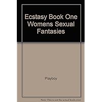 Ecstasy Book One Womens Sexual Fantasies Ecstasy Book One Womens Sexual Fantasies Hardcover Unbound