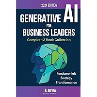 Generative AI For Business Leaders: Collection (Byte-sized Learning) Generative AI For Business Leaders: Collection (Byte-sized Learning) Paperback Kindle Hardcover