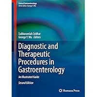 Diagnostic and Therapeutic Procedures in Gastroenterology: An Illustrated Guide (Clinical Gastroenterology) Diagnostic and Therapeutic Procedures in Gastroenterology: An Illustrated Guide (Clinical Gastroenterology) Kindle Hardcover Paperback