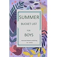 SUMMER BCKET LIST JOURNAL FOR BOYS: High Quality White Interior Stock (6 x 9 journal)