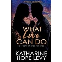 What Love Can Do What Love Can Do Paperback Kindle
