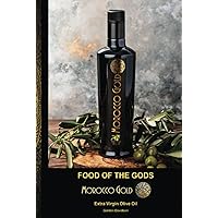 Food Of The Gods: Morocco Gold Extra Virgin Olive Oil Food Of The Gods: Morocco Gold Extra Virgin Olive Oil Hardcover Kindle Paperback