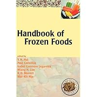 Handbook of Frozen Foods (Food Science and Technology, 133) Handbook of Frozen Foods (Food Science and Technology, 133) Hardcover