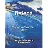 Balena: The Whale That Went Green Balena: The Whale That Went Green Paperback