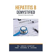 Hepatitis B Demystified: Doctor's Secret Guide