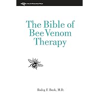 The Bible of Bee Venom Therapy The Bible of Bee Venom Therapy Kindle Hardcover Paperback