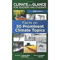 Climate at a Glance for Teachers and Students: Facts on 30 Prominent Climate Topics Climate at a Glance for Teachers and Students: Facts on 30 Prominent Climate Topics Paperback