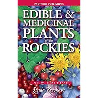 Edible and Medicinal Plants of the Rockies Edible and Medicinal Plants of the Rockies Paperback