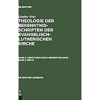 Gunther Wenz: Theologie der Bekenntnisschriften der evangelisch-lutherischen Kirche. Band 2 (De Gruyter Lehrbuch) (German Edition) Gunther Wenz: Theologie der Bekenntnisschriften der evangelisch-lutherischen Kirche. Band 2 (De Gruyter Lehrbuch) (German Edition) Hardcover