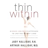 Thin Within: A Grace-oriented Approach to Lasting Weight Loss Thin Within: A Grace-oriented Approach to Lasting Weight Loss Paperback Kindle Audible Audiobook Hardcover
