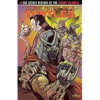 Teenage Mutant Ninja Turtles: Secret History of the Foot Clan Teenage Mutant Ninja Turtles: Secret History of the Foot Clan Kindle Paperback Hardcover