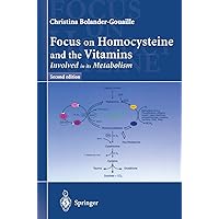 Focus on Homocysteine and the Vitamins Involved in Its Metabolism Focus on Homocysteine and the Vitamins Involved in Its Metabolism Paperback