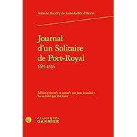 Journal D'un Solitaire De Port-royal (Univers Port-royal, 11) (French Edition)