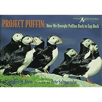 Project Puffin: How We Brought Puffins Back to Egg Rock Project Puffin: How We Brought Puffins Back to Egg Rock Hardcover Paperback