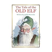 The Tale of the Old Elf The Tale of the Old Elf Paperback Kindle