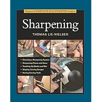 Taunton's Complete Illustrated Guide to Sharpening (Complete Illustrated Guides (Taunton)) Taunton's Complete Illustrated Guide to Sharpening (Complete Illustrated Guides (Taunton)) Paperback Hardcover