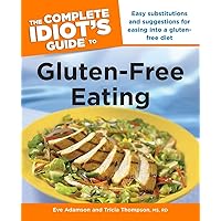 The Complete Idiot's Guide to Gluten-Free Eating The Complete Idiot's Guide to Gluten-Free Eating Paperback