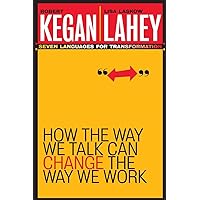 How the Way We Talk Can Change the Way We Work: Seven Languages for Transformation How the Way We Talk Can Change the Way We Work: Seven Languages for Transformation Paperback Kindle Audible Audiobook Hardcover Spiral-bound MP3 CD