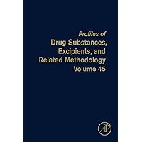Profiles of Drug Substances, Excipients, and Related Methodology (ISSN Book 45) Profiles of Drug Substances, Excipients, and Related Methodology (ISSN Book 45) Kindle Hardcover