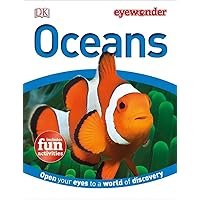 Eye Wonder: Oceans: Open Your Eyes to a World of Discovery Eye Wonder: Oceans: Open Your Eyes to a World of Discovery Hardcover Kindle