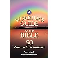 A Worrier's Guide to the Bible: 50 Verses to Ease Anxieties A Worrier's Guide to the Bible: 50 Verses to Ease Anxieties Paperback Kindle