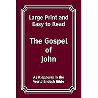 The Gospel of John: Large Print and Easy to Read (The Bible: Large Print and Easy to Read) The Gospel of John: Large Print and Easy to Read (The Bible: Large Print and Easy to Read) Paperback