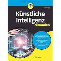 Künstliche Intelligenz für Dummies (German Edition) Künstliche Intelligenz für Dummies (German Edition) Kindle Paperback