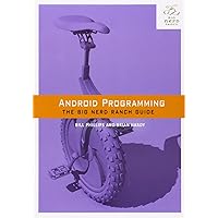 Android Programming: The Big Nerd Ranch Guide Android Programming: The Big Nerd Ranch Guide Paperback