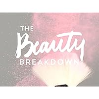 The Beauty Breakdown