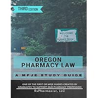 Oregon Pharmacy Law: A MPJE Study Guide Oregon Pharmacy Law: A MPJE Study Guide Paperback