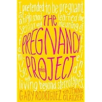 The Pregnancy Project: A Memoir The Pregnancy Project: A Memoir Paperback Kindle Hardcover