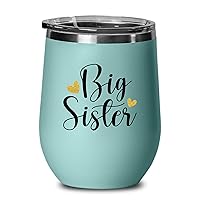 Sister Wine Tumbler Teal 12oz - Big Sister - Sibling Brother Best Friends Family Twin Birthday Foster Love Bride Maid of Honor Oldest Stepsis