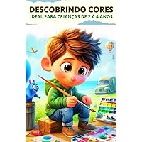 LIVRO SOBRE CORES INFANTIL: DESCOBRINDO CORES: LIVRO PARA APRENDER CORES (Portuguese Edition) LIVRO SOBRE CORES INFANTIL: DESCOBRINDO CORES: LIVRO PARA APRENDER CORES (Portuguese Edition) Kindle