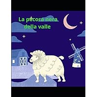 La pecora nera della valle (Italian Edition) La pecora nera della valle (Italian Edition) Kindle Paperback