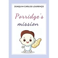 Porridge's mission Porridge's mission Kindle Paperback