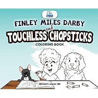 Finley Miles Darby and Touchless Chopsticks: Coloring Book (Forever My Daddy Book Series) Finley Miles Darby and Touchless Chopsticks: Coloring Book (Forever My Daddy Book Series) Paperback