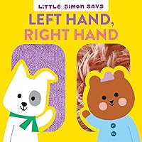 Left Hand, Right Hand (Little Simon Says) Left Hand, Right Hand (Little Simon Says) Board book