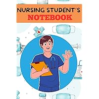 Nursing Student's Notebook: A cool fun blank lined book for taking class notes, journaling, or on the job training remarks | men, women, college classes, nurses Nursing Student's Notebook: A cool fun blank lined book for taking class notes, journaling, or on the job training remarks | men, women, college classes, nurses Paperback