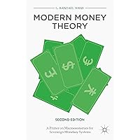 Modern Money Theory: A Primer on Macroeconomics for Sovereign Monetary Systems Modern Money Theory: A Primer on Macroeconomics for Sovereign Monetary Systems Paperback Hardcover