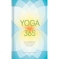 Yoga 365: Daily Wisdom for Life, On and Off the Mat Yoga 365: Daily Wisdom for Life, On and Off the Mat Hardcover Kindle