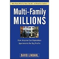 Multi-Family Millions: How Anyone Can Reposition Apartments for Big Profits Multi-Family Millions: How Anyone Can Reposition Apartments for Big Profits Hardcover Kindle Audible Audiobook Audio CD