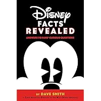 Disney Facts Revealed: Answers to Fans’ Curious Questions (Disney Editions Deluxe) Disney Facts Revealed: Answers to Fans’ Curious Questions (Disney Editions Deluxe) Paperback