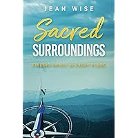 Sacred Surroundings: Finding Grace in Every Place Sacred Surroundings: Finding Grace in Every Place Paperback Kindle