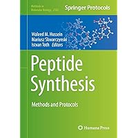 Peptide Synthesis: Methods and Protocols (Methods in Molecular Biology, 2103) Peptide Synthesis: Methods and Protocols (Methods in Molecular Biology, 2103) Hardcover Paperback
