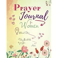 PRAYER JOURNAL FOR WOMEN: A MAP TO FIND THE PATH TO GOD