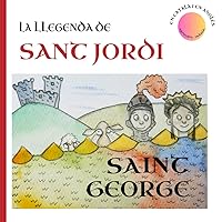 La llegenda de Sant Jordi: The Legend of Saint George (Aprendre català en família) (Catalan Edition) La llegenda de Sant Jordi: The Legend of Saint George (Aprendre català en família) (Catalan Edition) Paperback Kindle